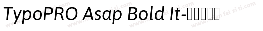 TypoPRO Asap Bold It字体转换